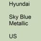 Preview: Hyundai, Sky Blue Metallic, US.